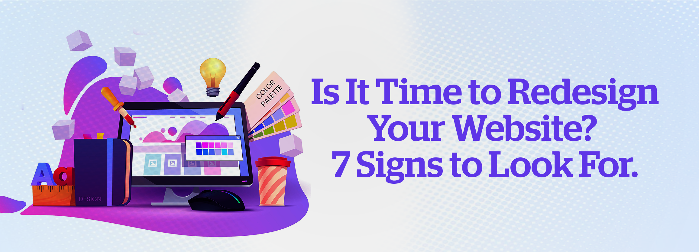 Is It Time to Redesign Your Website 7 Signs to Look For