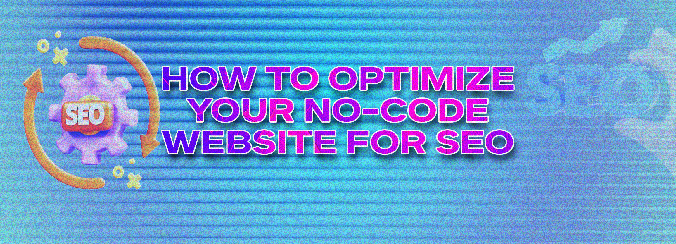 How to Optimize Your No-Code Website for SEO