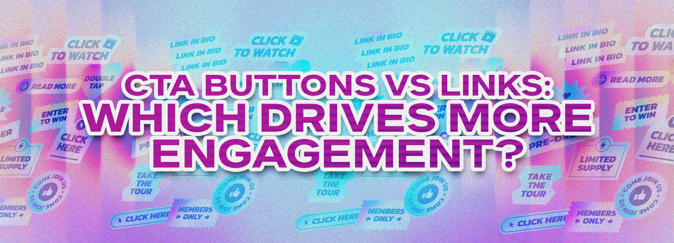CTA Buttons vs Links: Which Drives More Engagement?