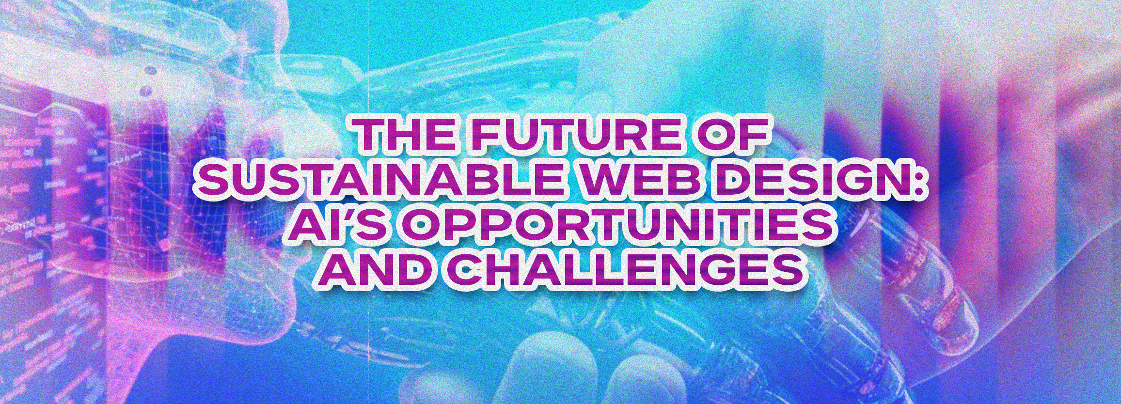 The Future of Sustainable Web Design: AI’s Opportunities and Challenges