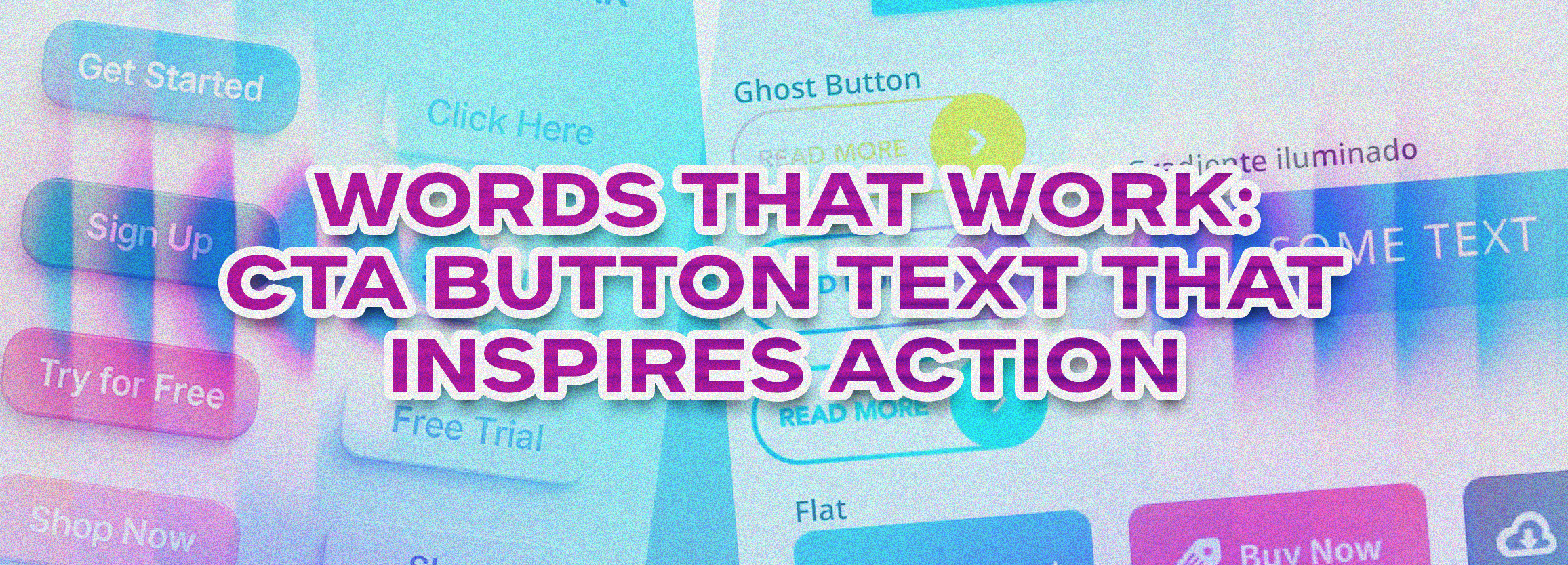 Words That Work: CTA Button Text That Inspires Action